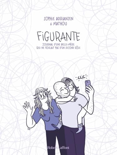 Figurante - Journal d'une belle-mère qui ne voulait pas d'un second rôle