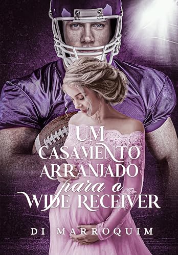 Um Casamento Arranjado para o Wide Receiver