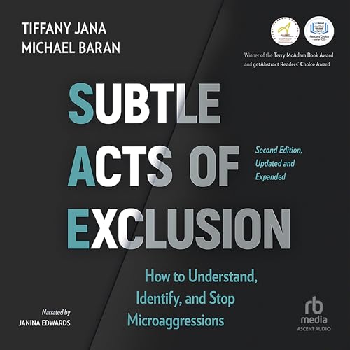 Subtle Acts of Exclusion (Second Edition): How to Understand, Identify, and Stop Microaggressions