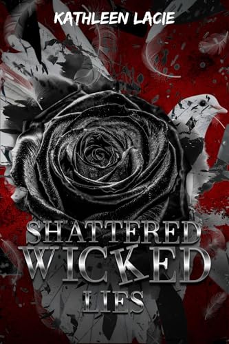 Shattered Wicked Lies : Shattered Wicked