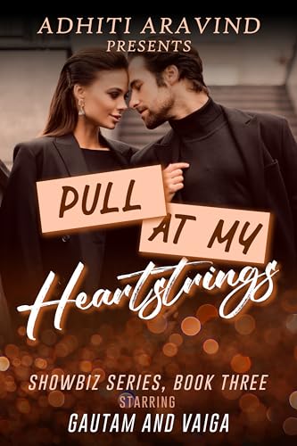 PULL AT MY HEARTSTRINGS: Showbiz series: Book 3