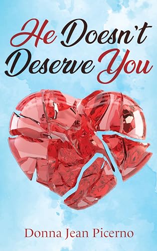 He Doesn't Deserve You