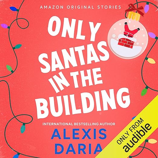 Only Santas in the Building (Under the Mistletoe Collection, #5)