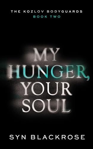 My Hunger, Your Soul