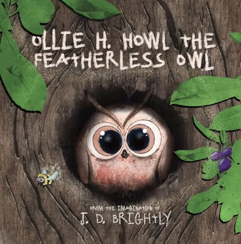 Ollie H. Howl The Featherless Owl