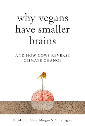 Why Vegans Have Smaller Brains book cover