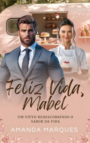 Feliz Vida, Mabel: Uma chance para recomeçar