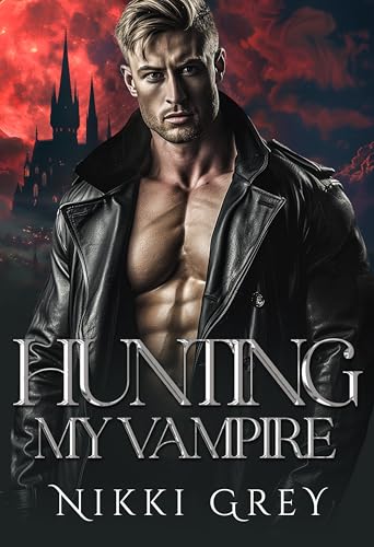 Hunting My Vampire