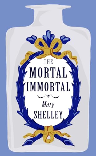 Renard Press Ltd The Mortal Immortal. book cover