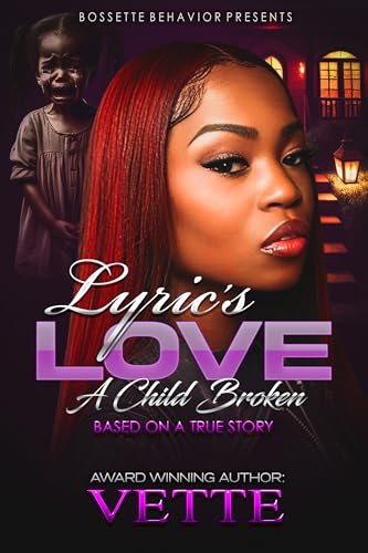 LYRIC'S LOVE: A Child Broken