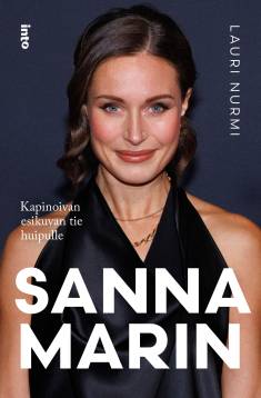 Sanna Marin: kapinoivan esikuvan tie huipulle