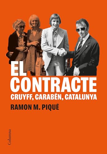 El contracte: Cruyff, Carabén, Catalunya