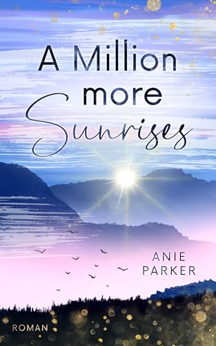 A Million More Sunrises