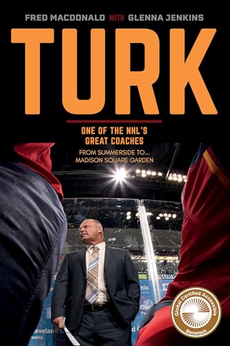 Turk: One of the NHL’s great coaches: From Summerside to Madison Square Garden