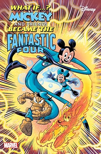 Marvel & Disney: What If…? Mickey & Friends Became The Fantastic Four #1
