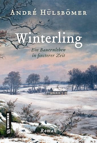 Winterling: Roman (Historische Romane im GMEINER-Verlag)