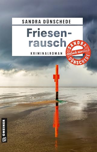 Friesenrausch: Kriminalroman (Kommissare Thamsen, Meissner und Co. 16)