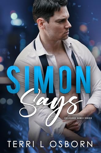 Simon Says (Childhood Games #1) by Terri L. Osborn | Goodreads
