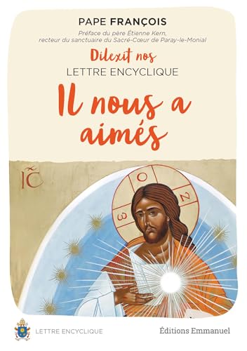 Dilexit nos - Il nous a aimés: Lettre encyclique