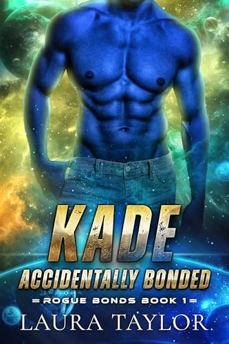 Kade: Accidentally Bonded (Rogue Bonds Book 1)