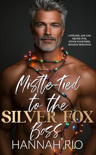 Mistle-Tied to the Silver Fox