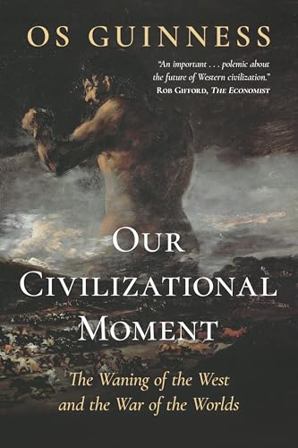 Our Civilizational Moment: The Waning of the West and the War of the Worlds