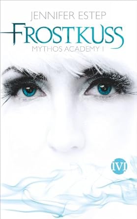 Frostkuss (Mythos Academy, #1)