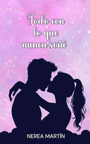 Todo con lo que nunca soñé