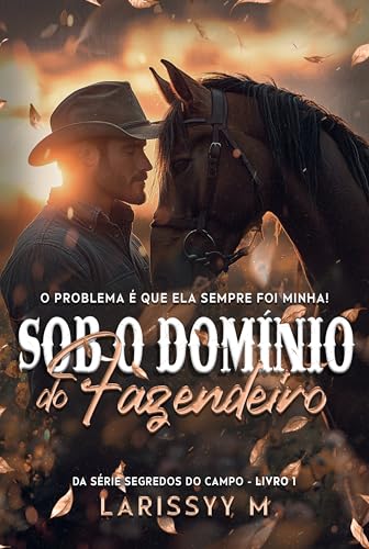 Sob O Domínio Do Fazendeiro (Segredos do Campo Livro 1)