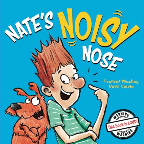 Nate's Noisy Nose: A funny, interactive picture book