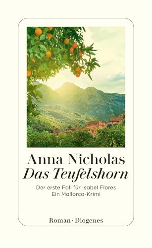 Das Teufelshorn: Der erste Fall für Isabel Flores. Ein Mallorca-Krimi