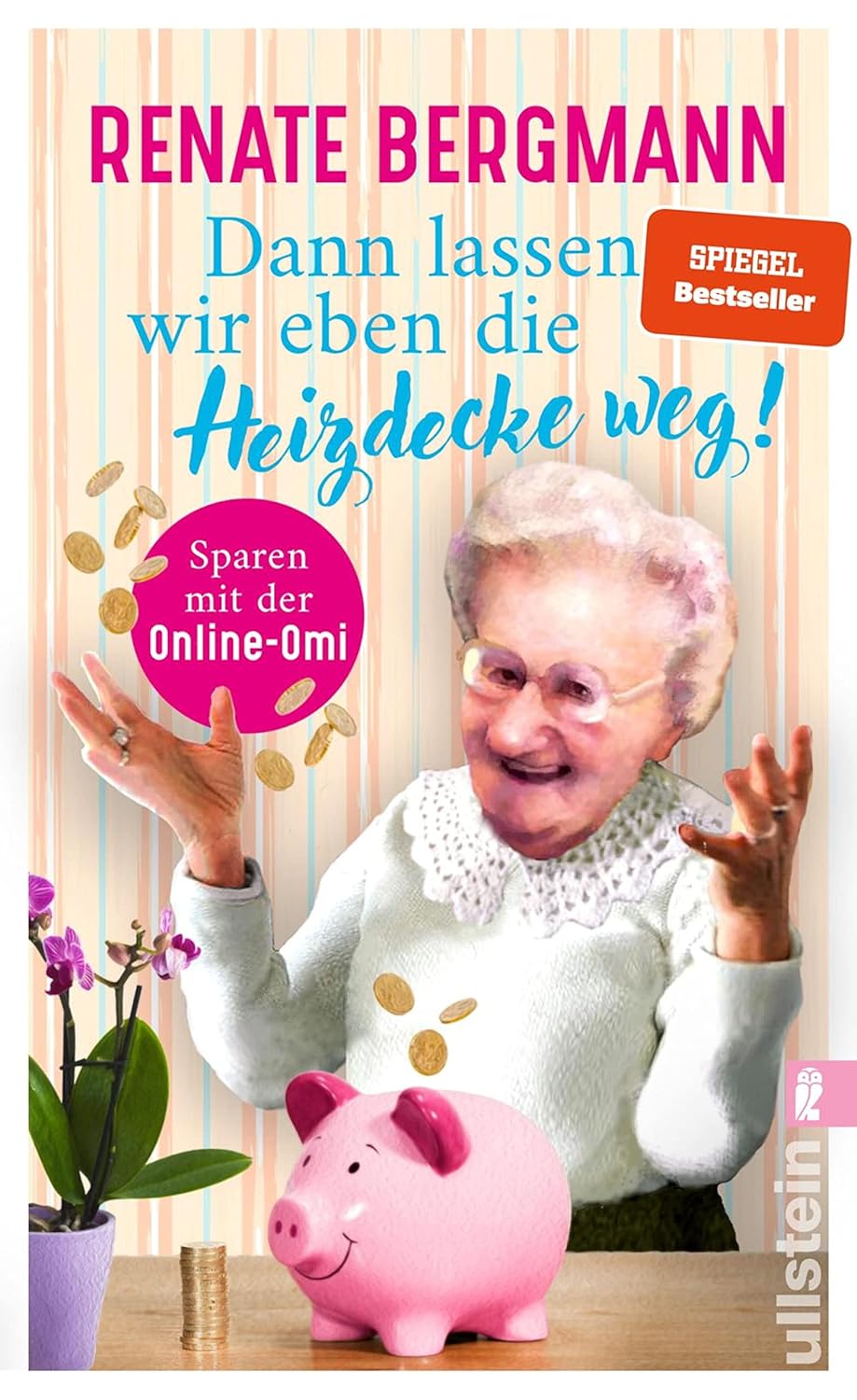 Dann lassen wir eben die Heizdecke weg!: Sparen mit der Online-Omi