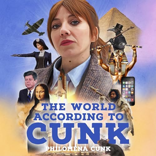 The World According to Cunk: An Illustrated History of All World Events Ever, Space Permitting