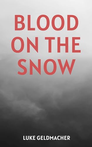 Blood on the Snow