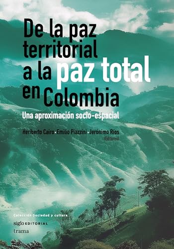 De la paz territorial a la paz total en Colombia: Una aproximación ...