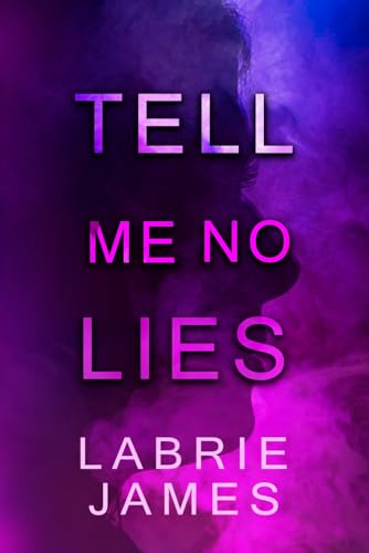 Tell Me No Lies
