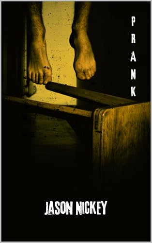Prank: A Novelette