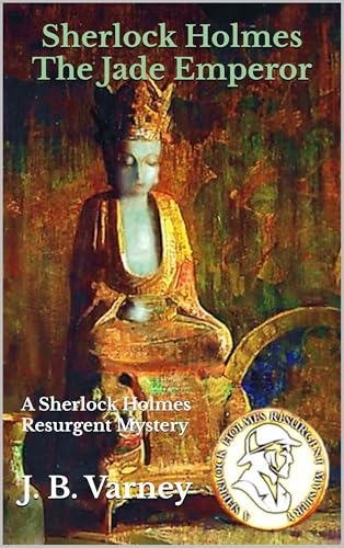Sherlock Holmes The Jade Emperor : A Sherlock Holmes Resurgent Mystery