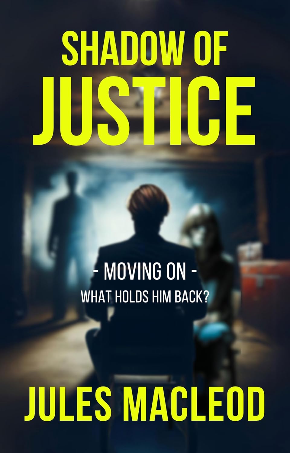 Shadow of Justice - Moving On by Jules MacLeod | Goodreads