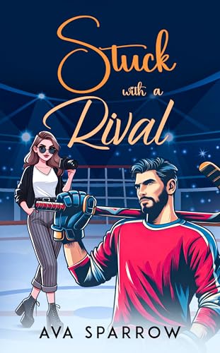 Stuck With a Rival: A Brother's Best Friend Sweet Hockey Romance