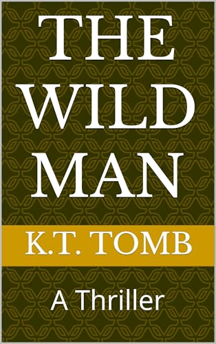 The Wild Man: A Thriller