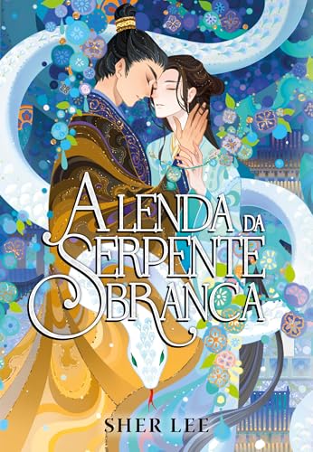 A lenda da serpente branca (Portuguese Edition)