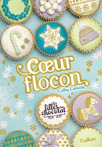 Les filles au chocolat - Tom 9.5 Coeur flocon (French Edition)