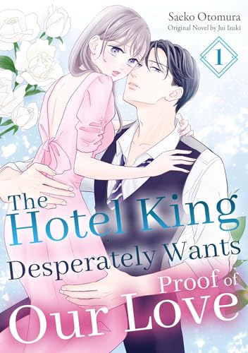 The Hotel King Desperately Wants Proof of Our Love Vol.1