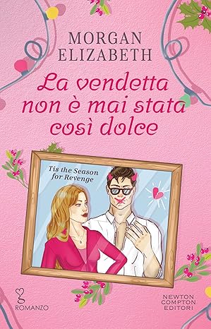 La vendetta non è mai stata così dolce. Tis the Season for Revenge