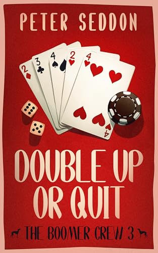 Double Up or Quit: The Boomer Crew, Book 3
