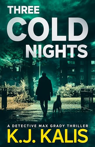 Three Cold Nights: A Detective Max Grady Thriller