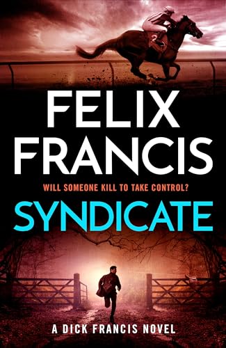 Syndicate: The breakneck new novel from the master of the racing thriller
