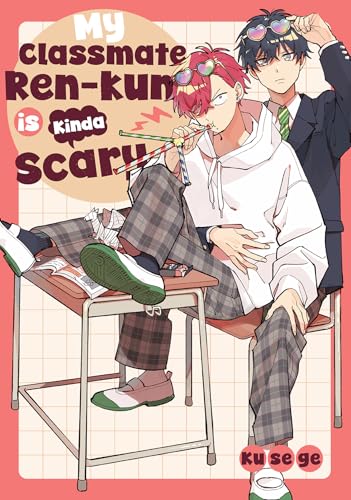 My Classmate Ren-kun is Kinda Scary