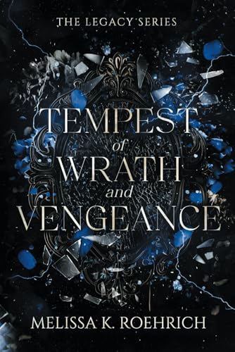 Tempest of Wrath and Vengeance (Legacy, #3)